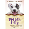 Psí poslání: Příběh Lily (W. Bruce Cameron)