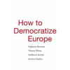 How to Democratize Europe - autor neuvedený