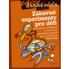 Zábavné experimenty pro děti - Radek Chajda