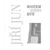 Hostem svého bytí - Jun Jiří