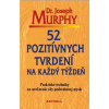 52 pozitívnych tvrdení na každý týždeň