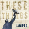 Looper - These Things / 5CD [5 CD]