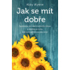 Jak se mít dobře