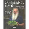 Zahradníkův rok 2 - Plevele v naší zahradě (Wolf-Dieter Storl)