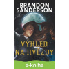 E-kniha Výhled na hvězdy - Brandon Sanderson
