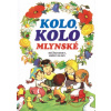 Kolo, kolo mlynské - Adolf Dudek