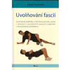 Thommes Frank: Uvolňování fascií (fyziologické podklady a tréninkové principy, využití v týmových a vytrvalostních sportech a uplatnění v rámci prevence a rehabilitace ( 186 str. V5) (vydání Poznání 2