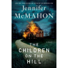 The Children on the Hill - Jennifer Mcmahon