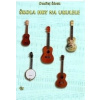 Škola hry na ukulele + CD - Eva Berglová, Eva Formánková, Ružena Kozmová, Miroslav Mašek