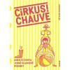 Cirkus! Chauve - Reidinger Jiří Bilbo