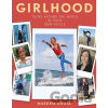 Girlhood: Teens around the World in Their Own Voices - Masuma Ahuja