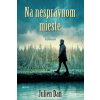 Na nesprávnom mieste - Dan Julien