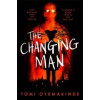 The Changing Man - Tomi Oyemakinde, Macmillan Children's Books
