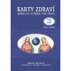 Karty zdraví aneb co ti říká tvé tělo - Blechová Zdenka