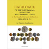 Catalogue of the Late Roman, Byzantine and Barbaric Coins in the Charles University Collection (364 - Federico Gambacorta