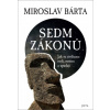 Sedm zákonů Jak se civilizace rodí rostou a upadají - Bárta Miroslav Autor