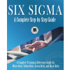 Six Sigma: A Complete Step-by-Step Guide: A Complete Training & Reference Guide for White Belts, Yellow Belts, Green Belts, and B (Council for Six Sigma Certification)