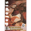 Dejepis 1 - Od praveku k staroveku - Dušan Kováč