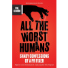 All The Worst Humans