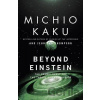 Beyond Einstein: The Cosmic Quest for the Theory of the Universe Kaku MichioPaperback