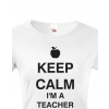 Tričko pro učitelky Keep calm I'm teacher, Barva Bílá, Velikost S Bezvatriko.cz 0171
