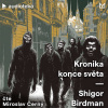 Kronika konce světa - Shigor Birdman (mp3 audiokniha)