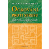 Očkování proti stresu aneb Psychoenergetické aikido - Valerij Sineľnikov