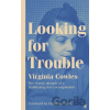 Looking for Trouble - Virginia Cowles