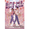 Bite Me, Royce Taslim - Ho Lauren