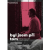 Byl jsem při tom - Kosinski Jerzy