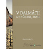 V Dalmácii a na Čiernej Hore - Martin Kukučín - online doručenie