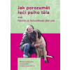 Jak porozumět řeči psího těla aneb Naučte se komunikovat jako pes