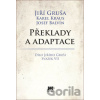 Překlady a adaptace - Jiří Gruša, Karel Kraus, Josef Balvín