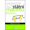 Příprava na státní maturitu Matematika