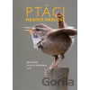 Ptáci Hradce Králové - Miloslav Hromádka, Jiří Porkert