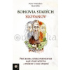 Bohovia starých Slovanov - Peter Weleslav Kuzmišín