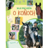 Moja prvá knižka o koňoch -