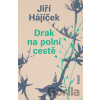 Drak na polní cestě - Jiří Hájíček