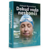 Dokud voda neskončí - Bernardová Abhejali