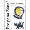 Pre pána Žána - Boris Droppa