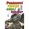 Pohádkové příběhy gorilí rodinky - Richard Heyduk