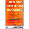Jak se stát ještě lepším manažerem - Michael Armstrong