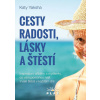 Cesty radosti, lásky a štěstí - Inspirat - Katy Yaksha