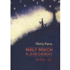 Malý mnich a jeho začátky - Harry Farra
