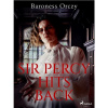 Sir Percy Hits Back