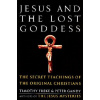Jesus and the Lost Goddess
