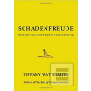 Schadenfreude: The Joy o… (Smith Tiffany Watt)