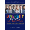 Diversity Beyond Lip Service: A Coaching Guide for Challenging Bias (Harris Lawana)