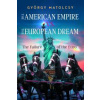 The American Empire vs. The European Dream