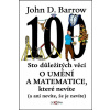 Sto důležitých věcí o umění a matematice, které nevíte - John D. Barrow